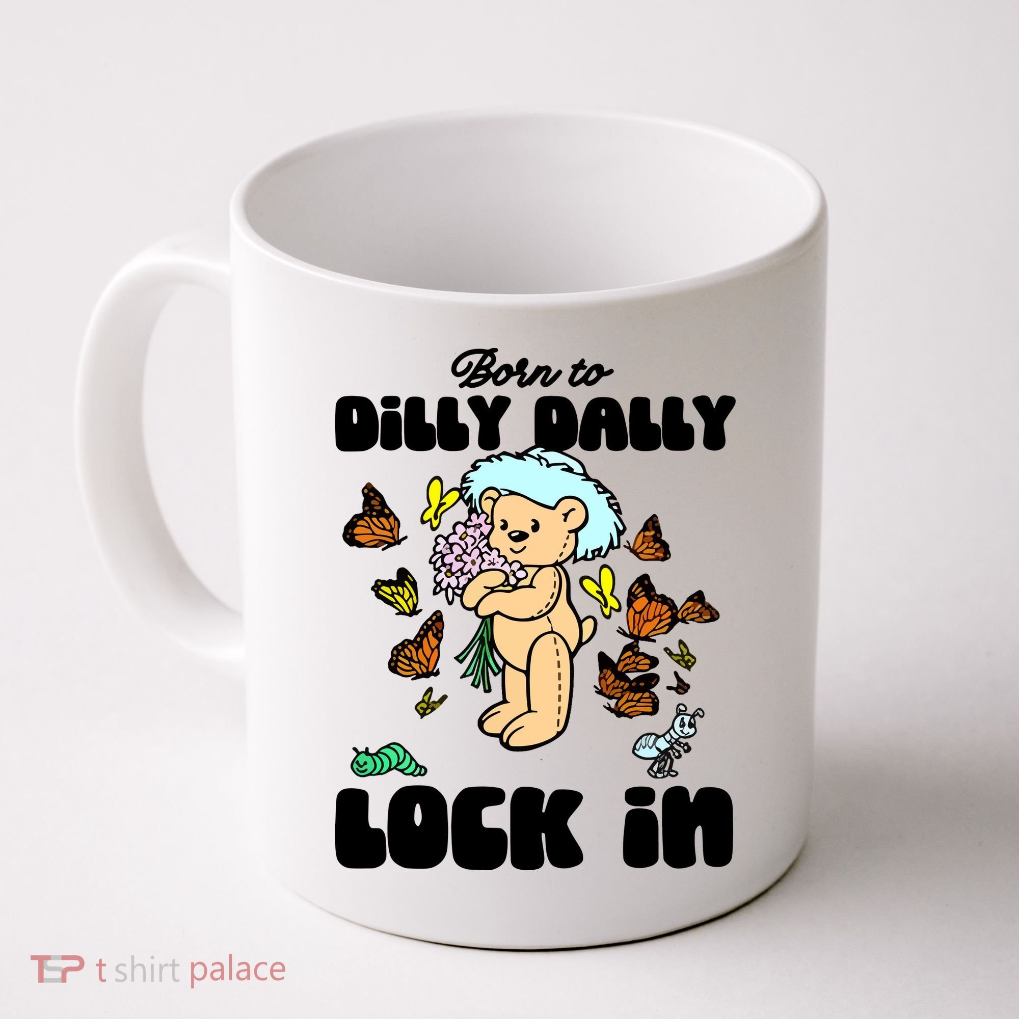 Shithead Steve Born To Dilly Dally Forced To Lock In Coffee Mug
