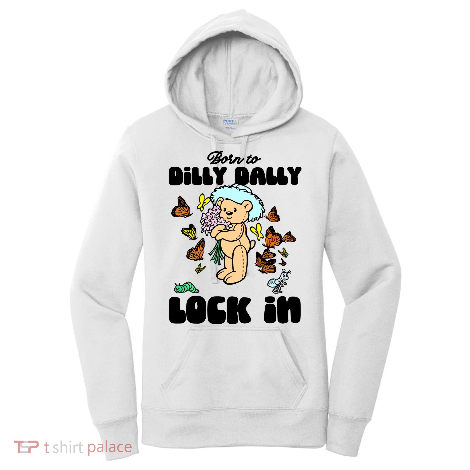 Shithead Steve Born To Dilly Dally Forced To Lock In Women's Hoodie