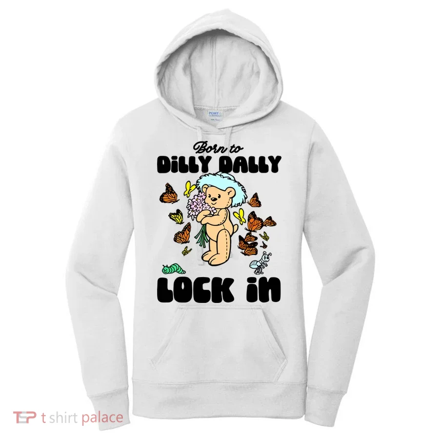 Shithead Steve Born To Dilly Dally Forced To Lock In Women's Hoodie