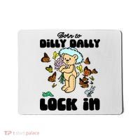 Shithead Steve Born To Dilly Dally Forced To Lock In Mousepad thumb 0