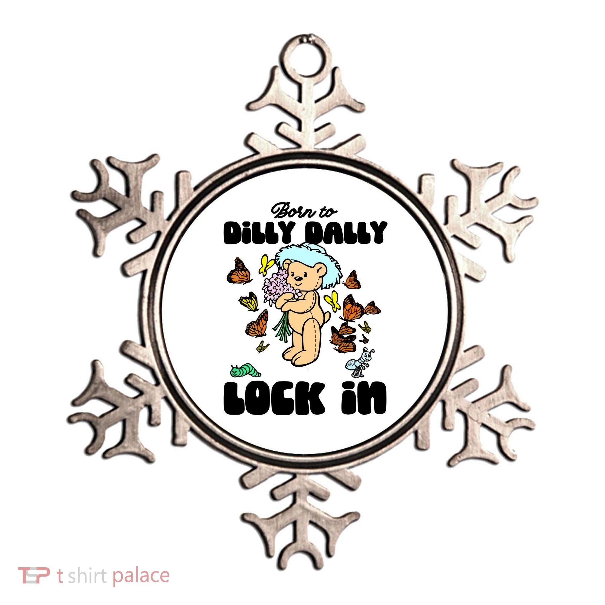 Shithead Steve Born To Dilly Dally Forced To Lock In Ornament