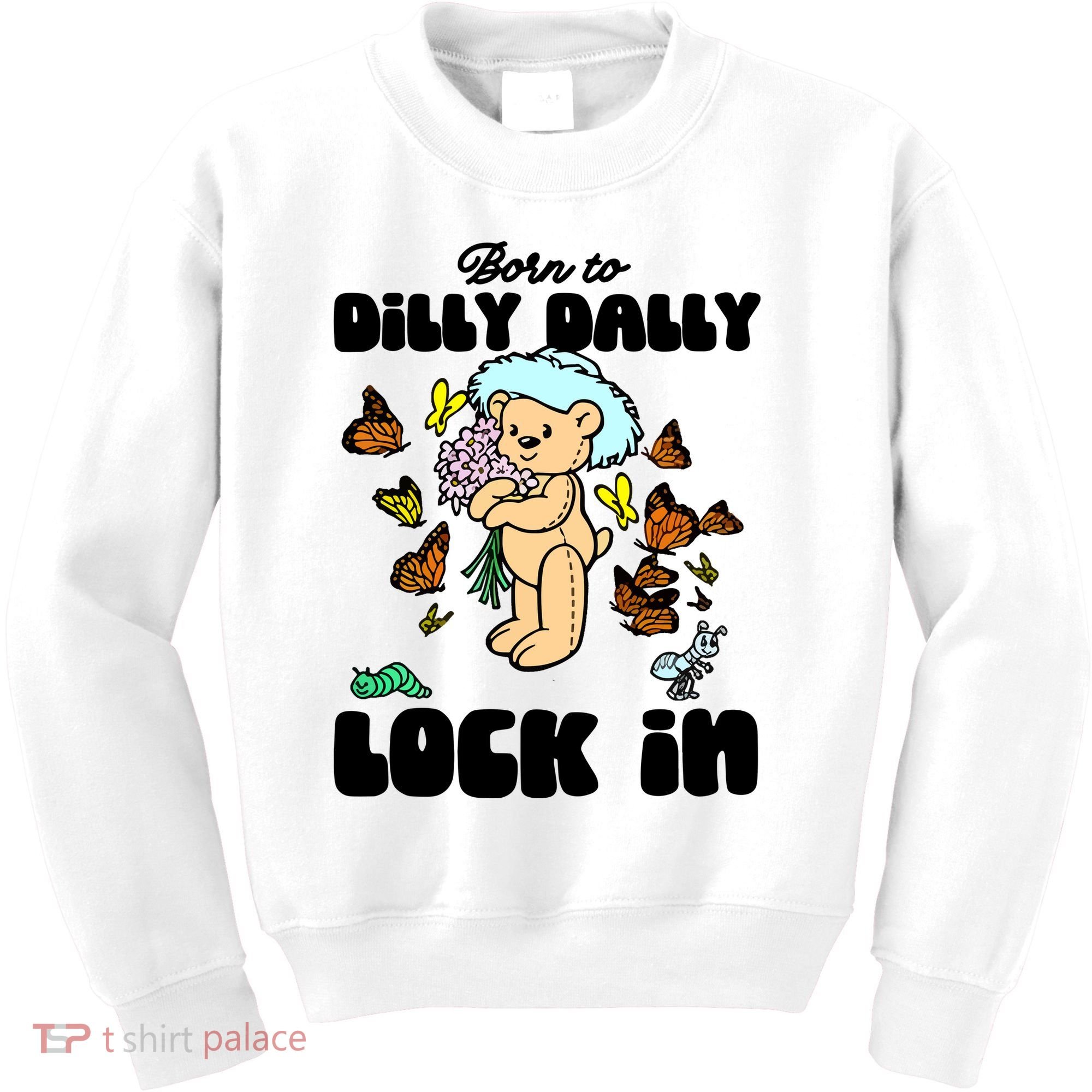 Shithead Steve Born To Dilly Dally Forced To Lock In Kids Sweatshirt