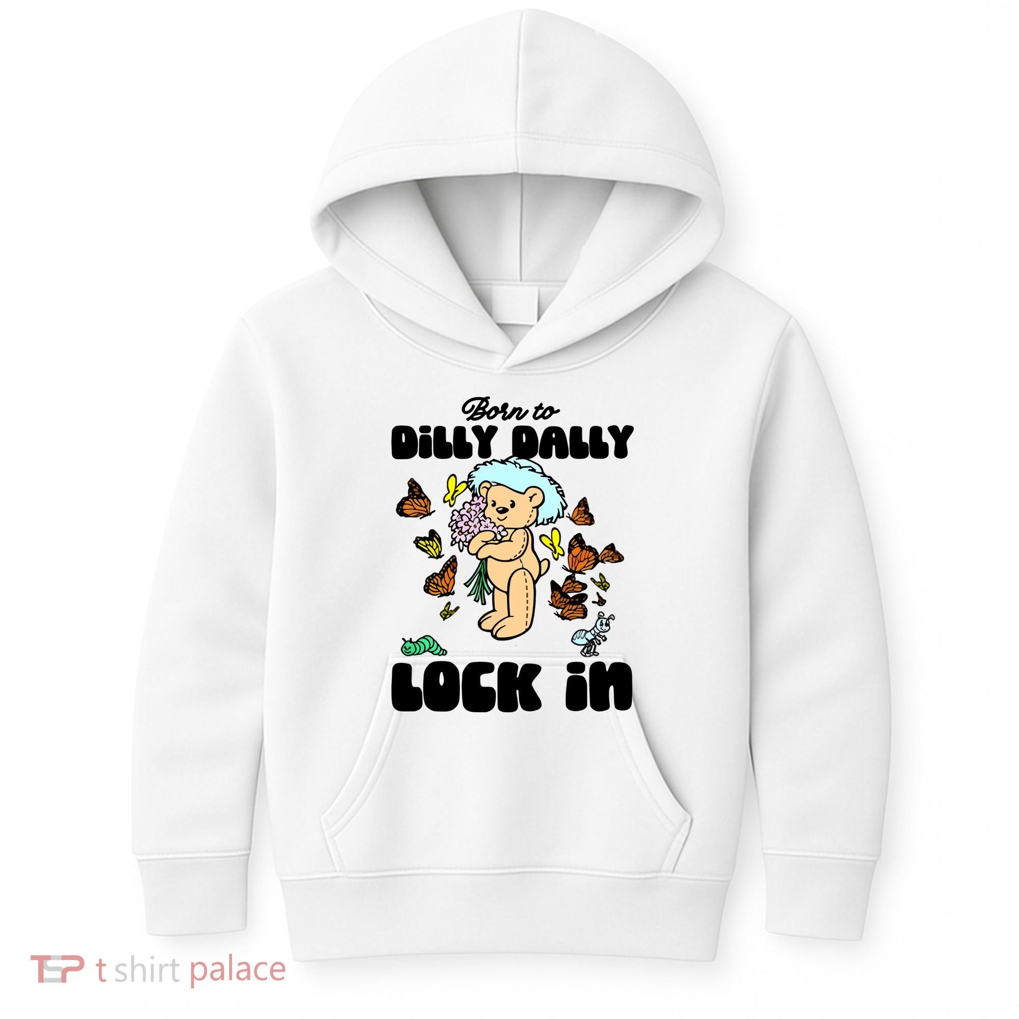 Shithead Steve Born To Dilly Dally Forced To Lock In Kids Hoodie