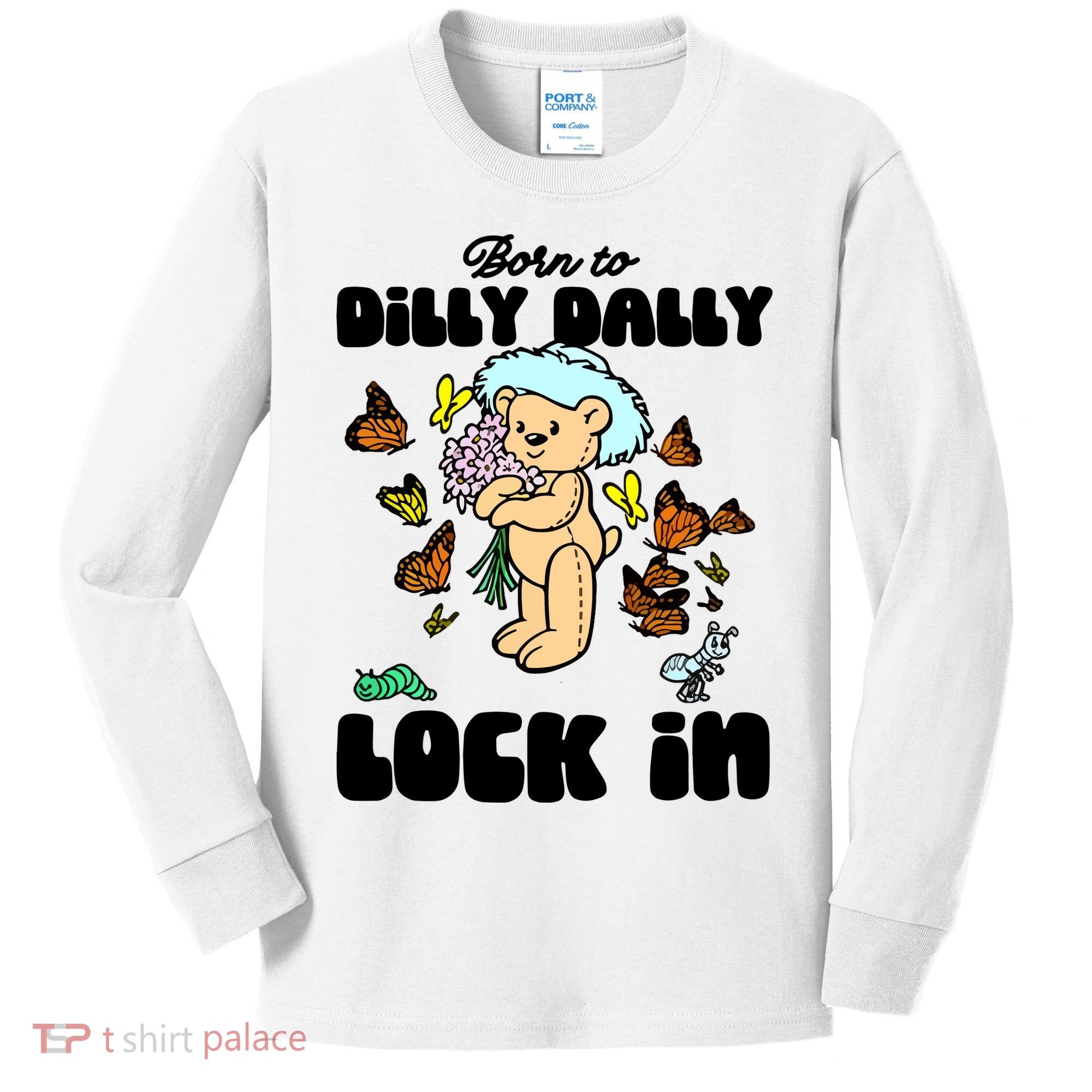Shithead Steve Born To Dilly Dally Forced To Lock In Kids Long Sleeve Shirt