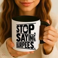 Stop Saying Burpees Funny Fitness Exercise Gym Workout Coffee Mug thumb 3