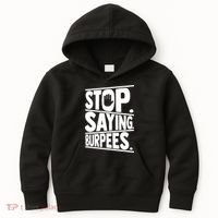 Stop Saying Burpees Funny Fitness Exercise Gym Workout Kids Hoodie thumb 0
