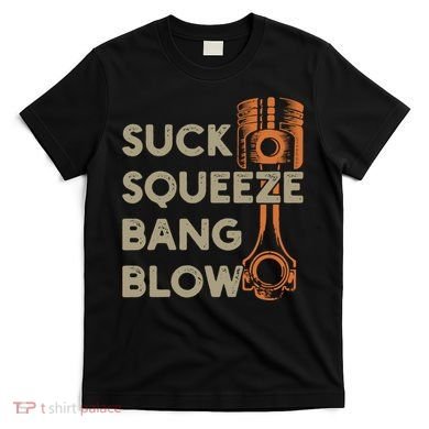 Suck Squeeze Bang Blow 4 Stroke Cycle Vintage T-Shirt