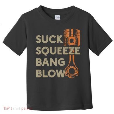 Suck Squeeze Bang Blow 4 Stroke Cycle Vintage Toddler T-Shirt