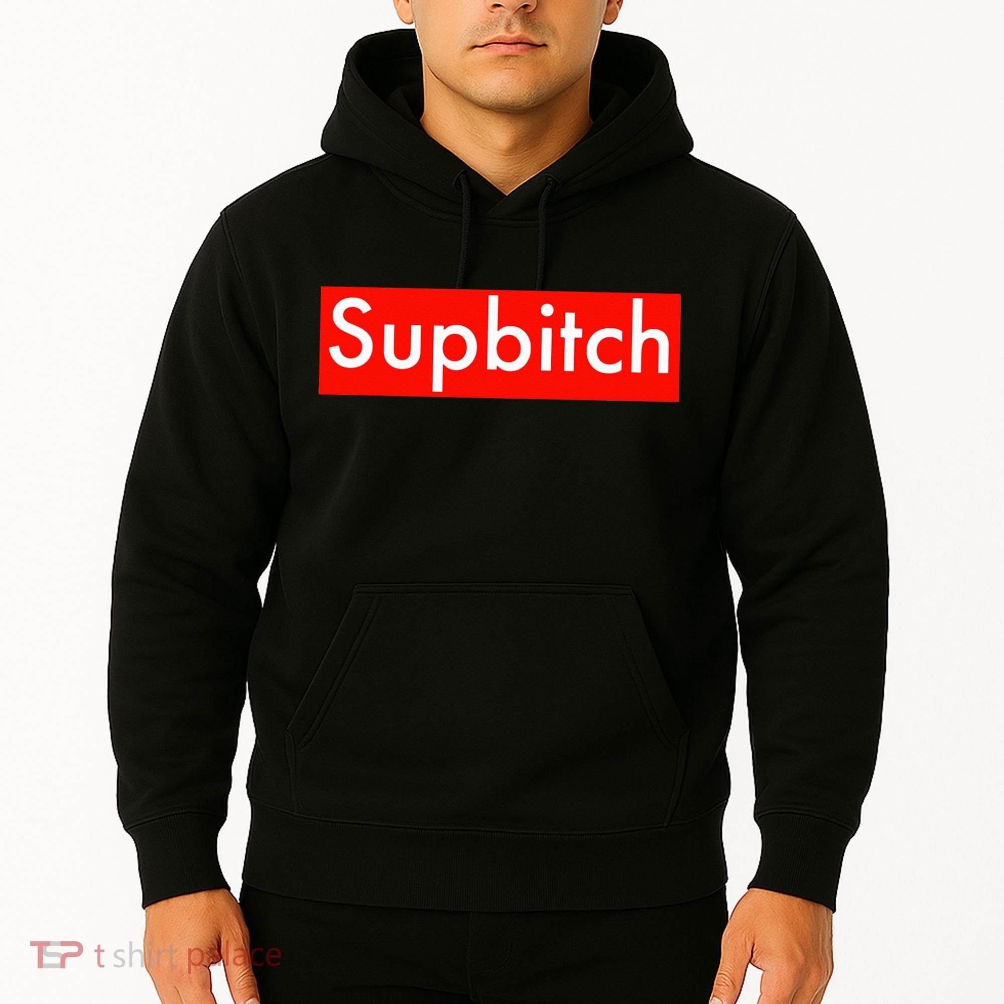 Supbitch Sup Bitch Hoodie