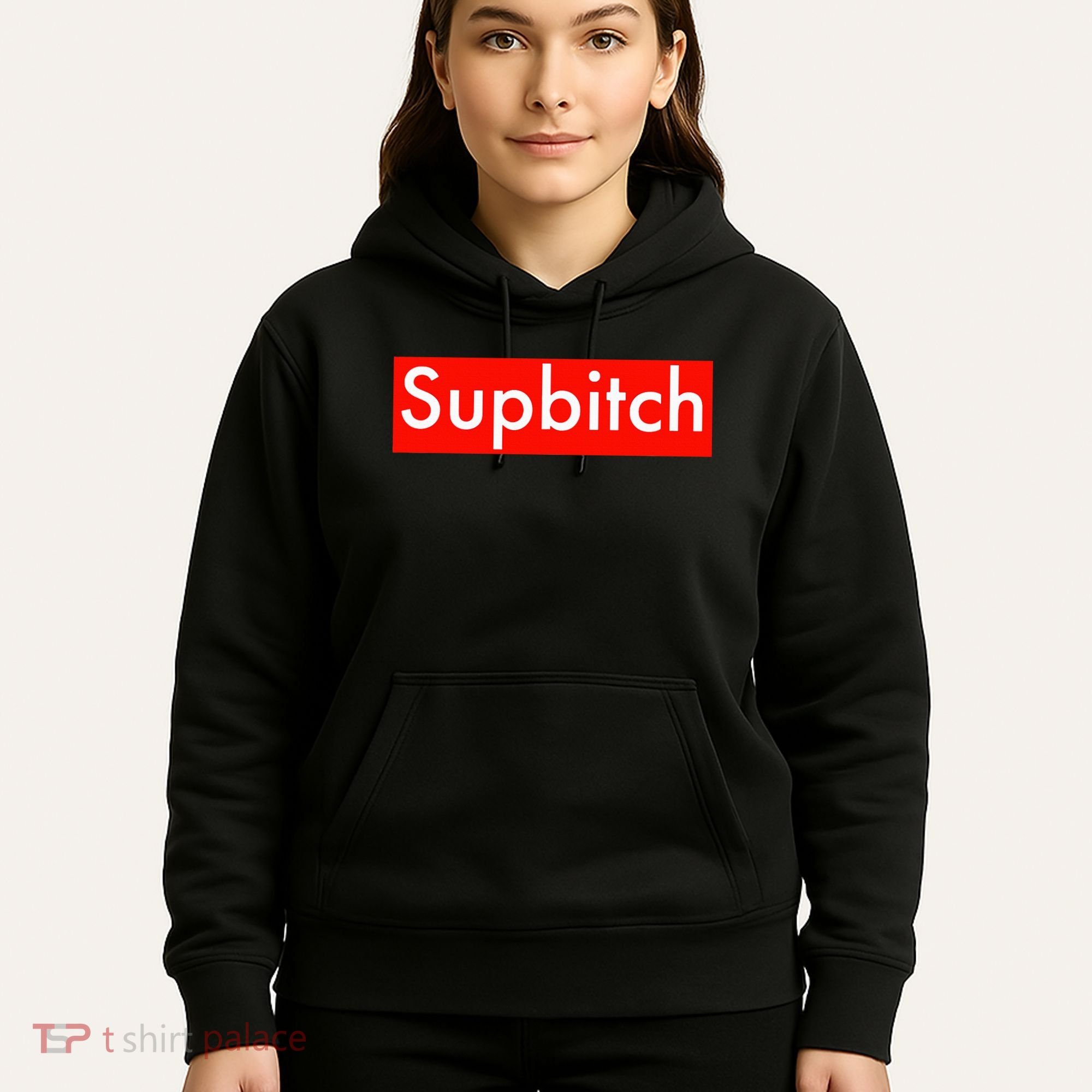 Supbitch Sup Bitch Hoodie