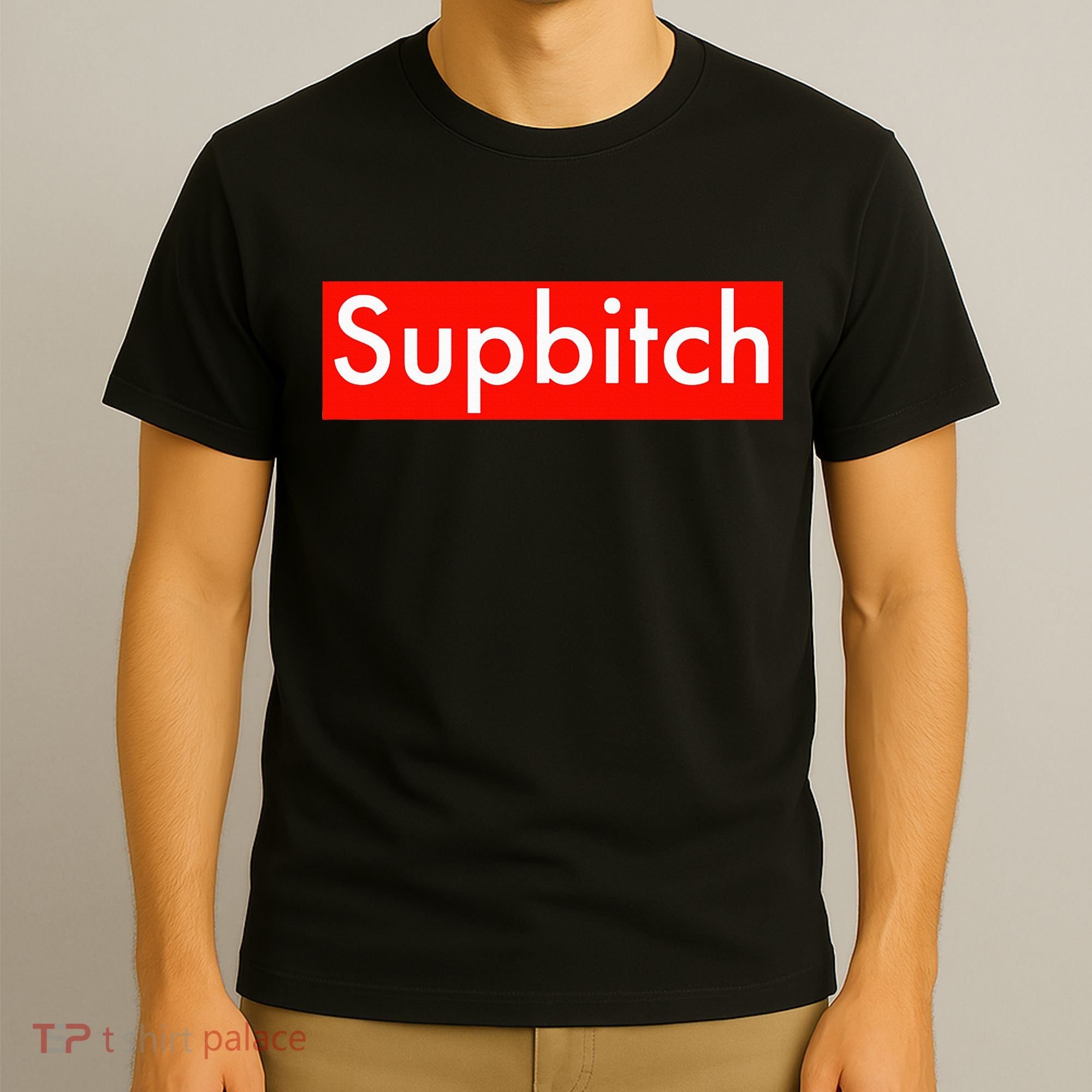 Supbitch Sup Bitch T-Shirt