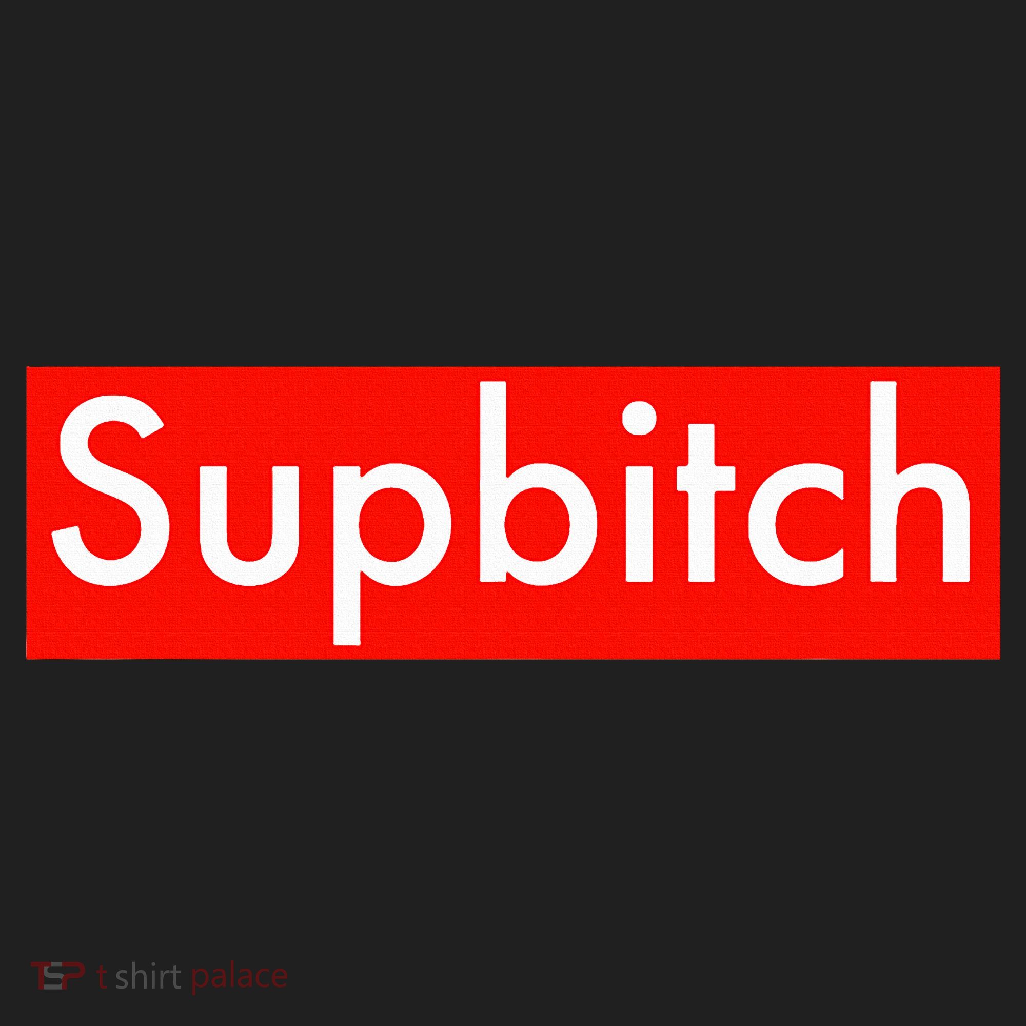 Supbitch Sup Bitch Tumbler