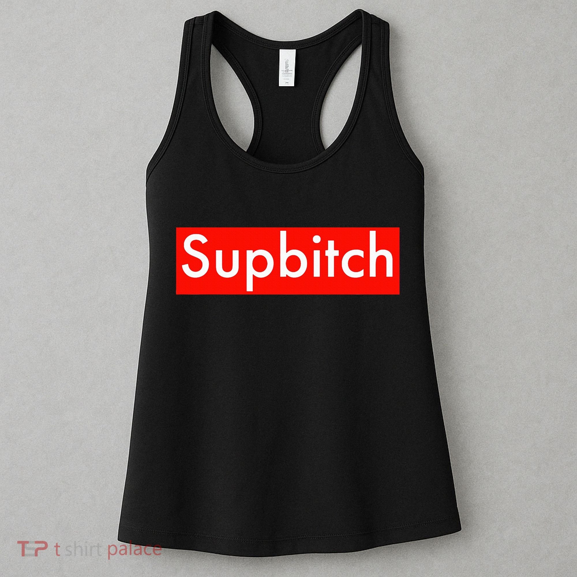 Supbitch Sup Bitch Women's Tank Top