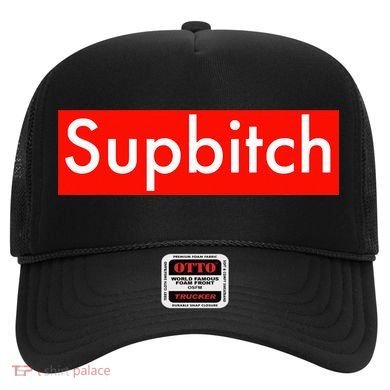 Supbitch Sup Bitch Hat