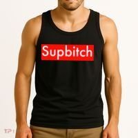 Supbitch Sup Bitch Tank Top thumb 3