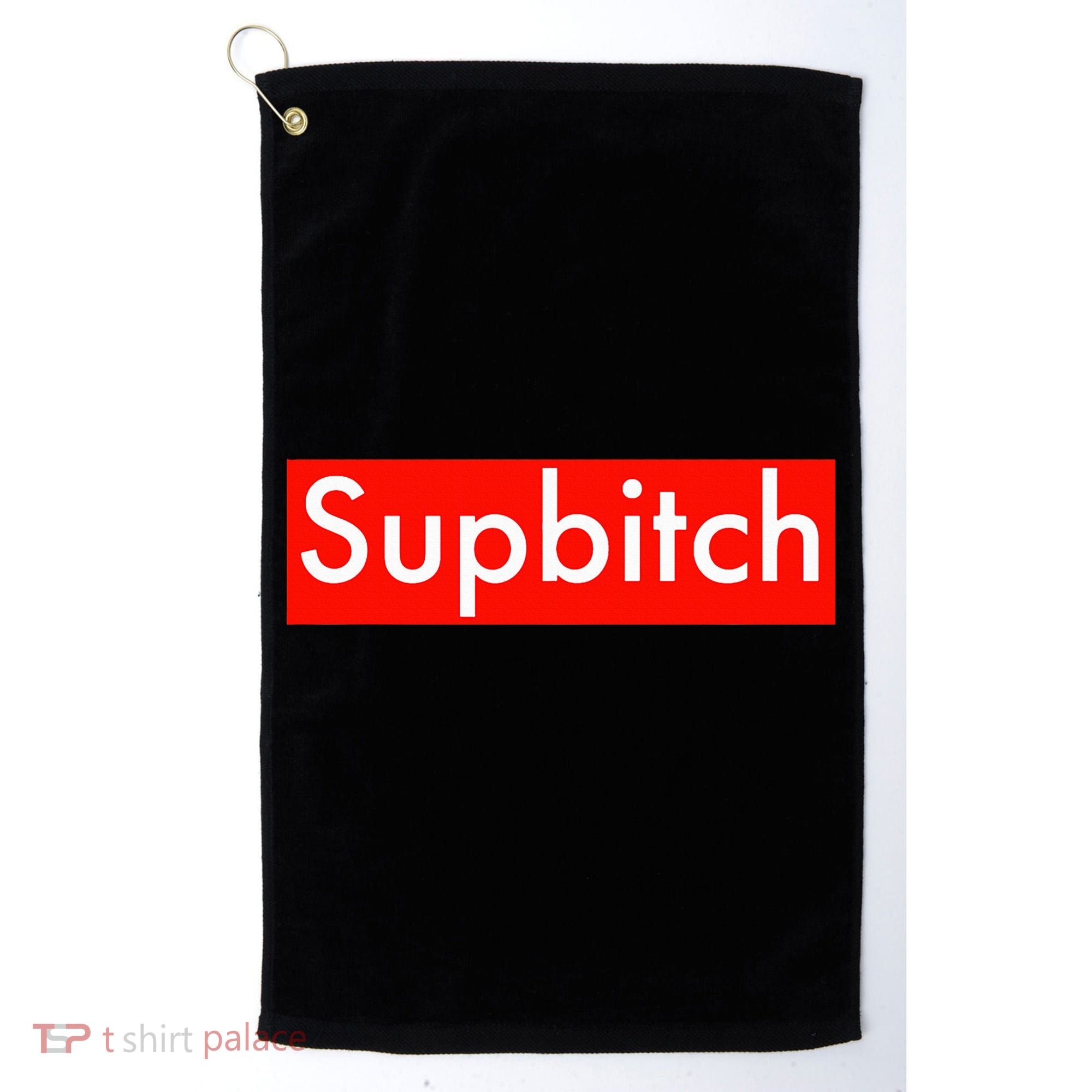 Supbitch Sup Bitch Golf Towel
