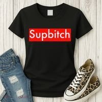Supbitch Sup Bitch Women's T-Shirt thumb 3