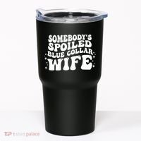 Somebodys Spoiled Blue Collar Wife Groovy Sarcasm Quotes Tumbler thumb 0