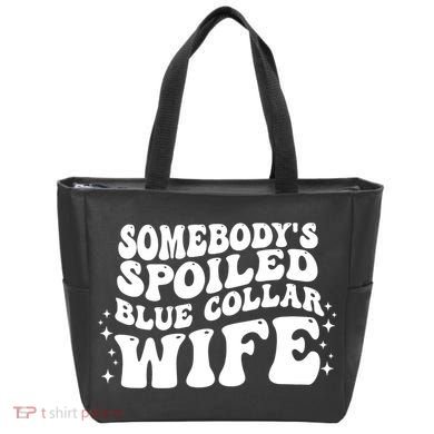 Somebodys Spoiled Blue Collar Wife Groovy Sarcasm Quotes Tote Bag