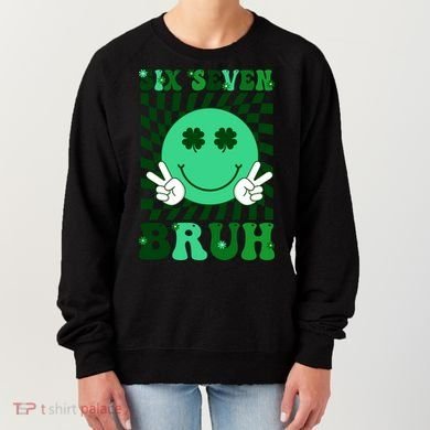 Six Seven Bruh Shamrock 67 Meme St Patrick's Day Women's Sweatshirt