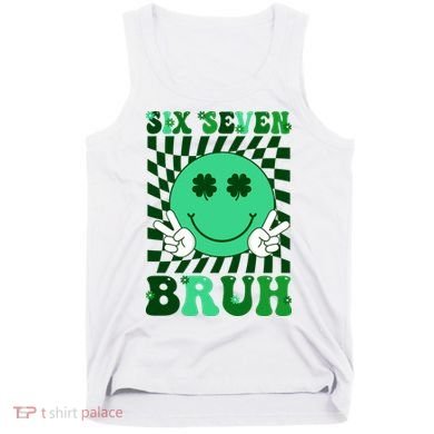 Six Seven Bruh Shamrock 67 Meme St Patrick's Day Tank Top