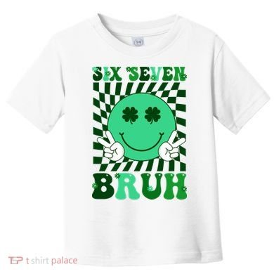 Six Seven Bruh Shamrock 67 Meme St Patrick's Day Toddler T-Shirt