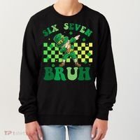 Six Seven Bruh St Patricks Day 6-7 Meme 67 Women's Sweatshirt thumb 0