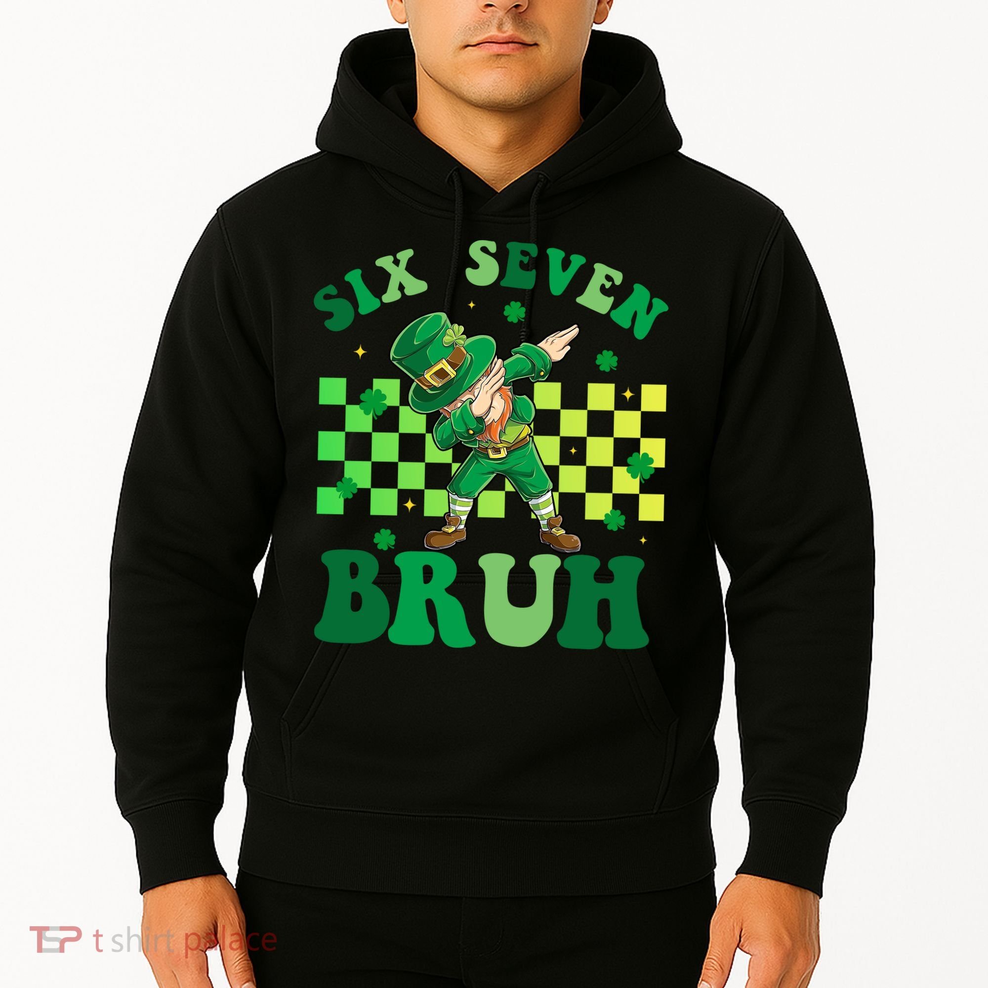 Six Seven Bruh St Patricks Day 6-7 Meme 67 Hoodie