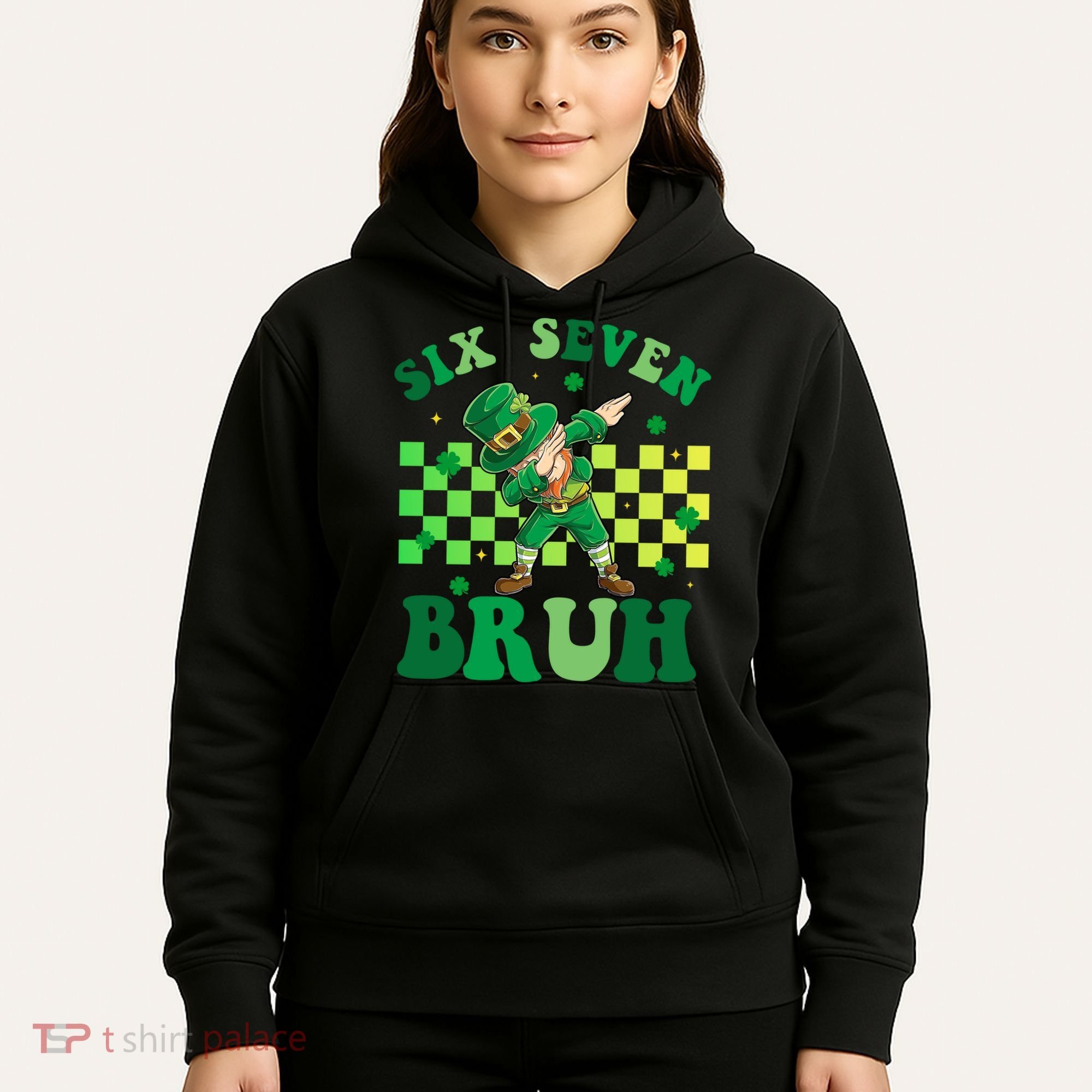 Six Seven Bruh St Patricks Day 6-7 Meme 67 Hoodie