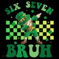 Six Seven Bruh St Patricks Day 6-7 Meme 67 Hoodie thumb 7
