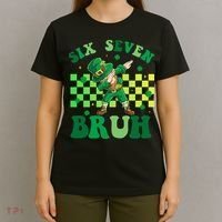 Six Seven Bruh St Patricks Day 6-7 Meme 67 T-Shirt thumb 4