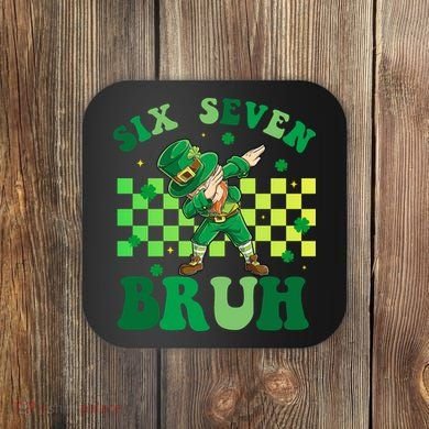 Six Seven Bruh St Patricks Day 6-7 Meme 67 Coaster