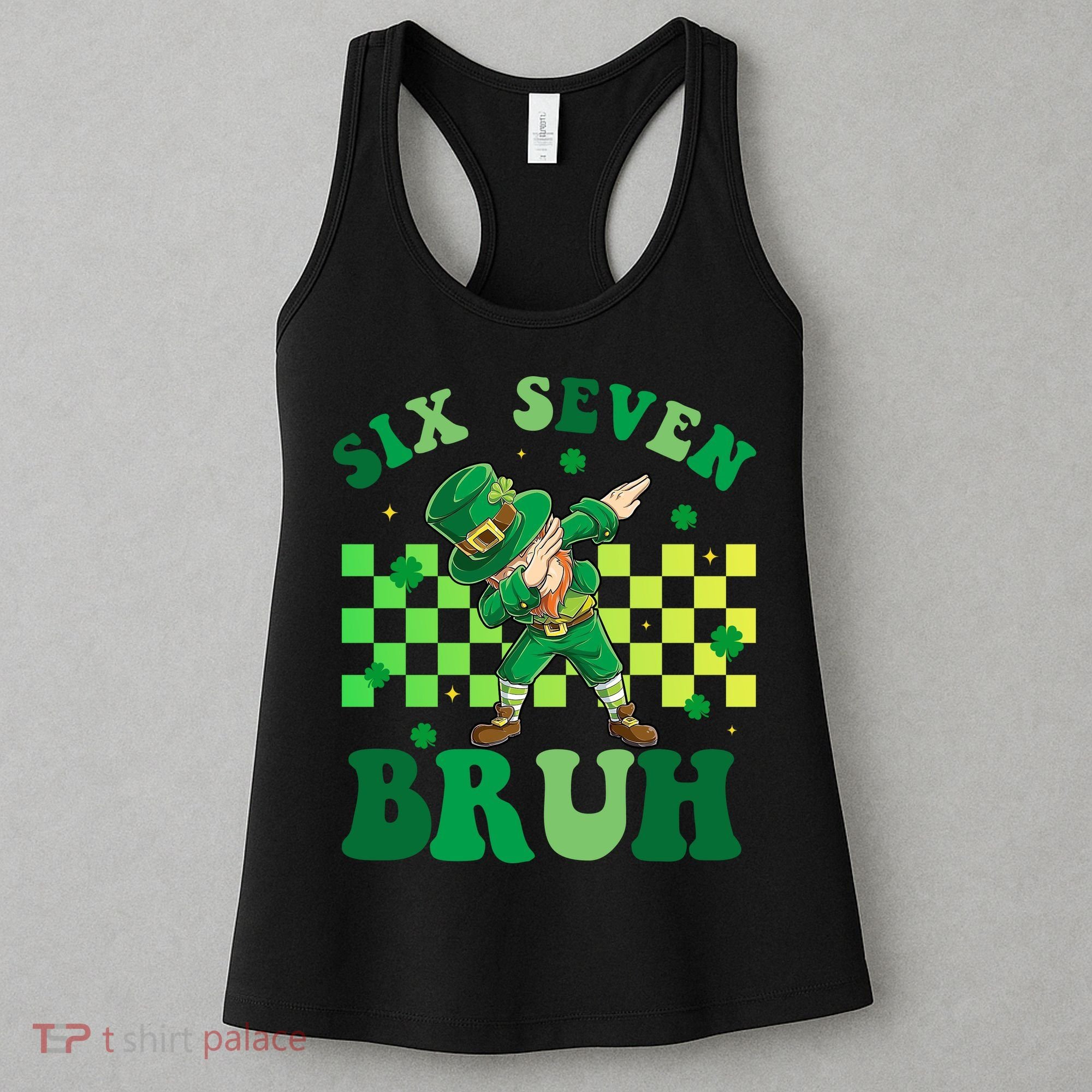 Six Seven Bruh St Patricks Day 6-7 Meme 67 Women's Tank Top