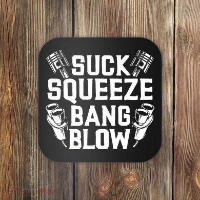 Suck Squeeze Bang Blow Funny Mechanic Coaster