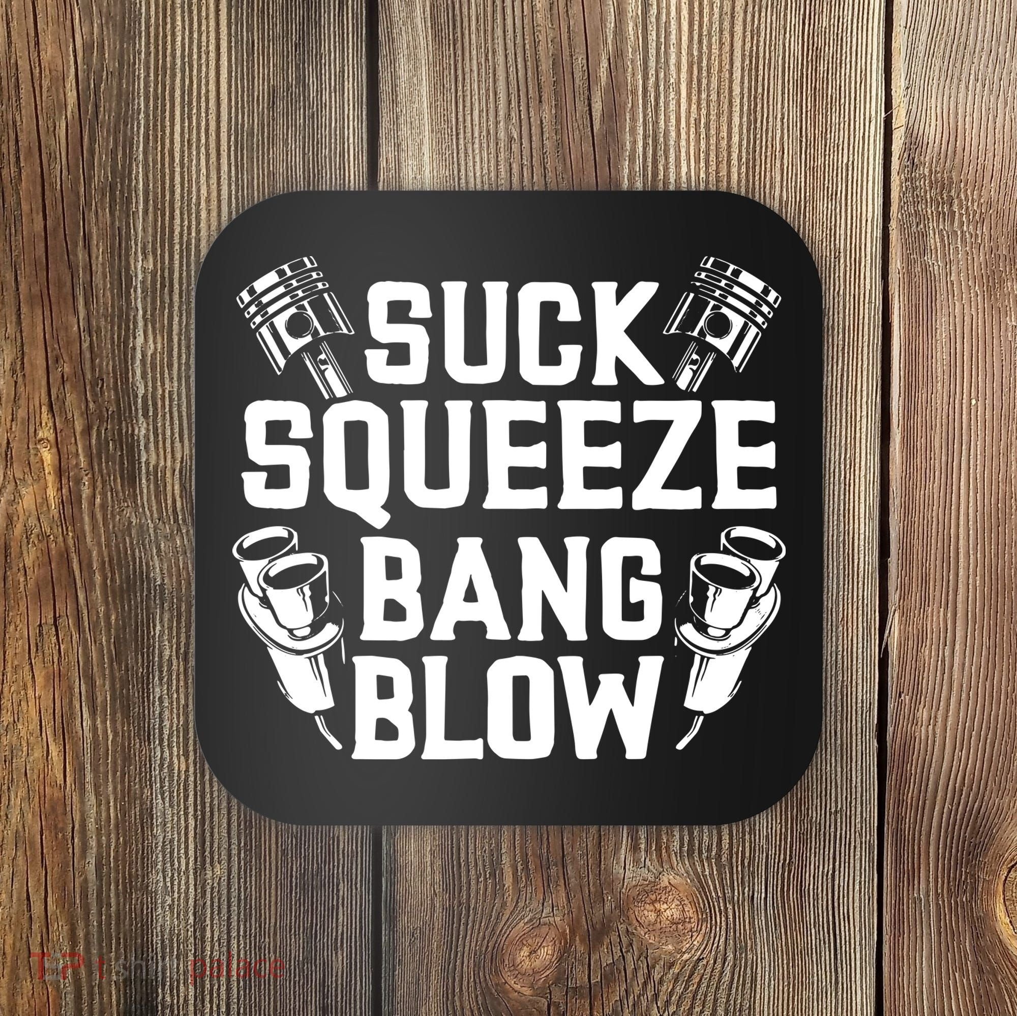 Suck Squeeze Bang Blow Funny Mechanic Coaster