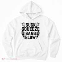 Suck Squeeze Bang Blow Funny Mechanic Hoodie thumb 0