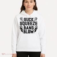 Suck Squeeze Bang Blow Funny Mechanic Hoodie thumb 5