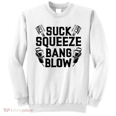 Suck Squeeze Bang Blow Funny Mechanic Sweatshirt