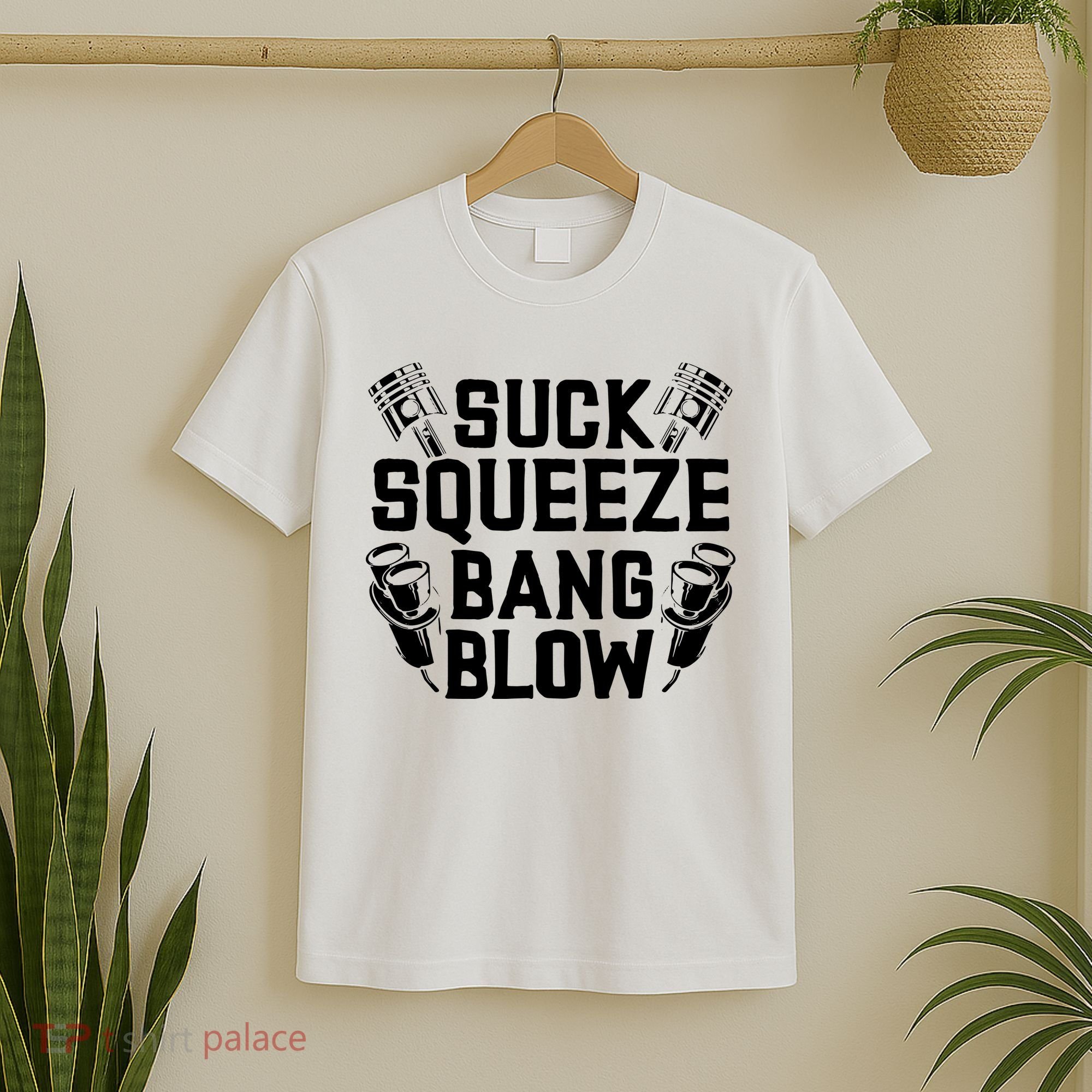 Suck Squeeze Bang Blow Funny Mechanic T-Shirt