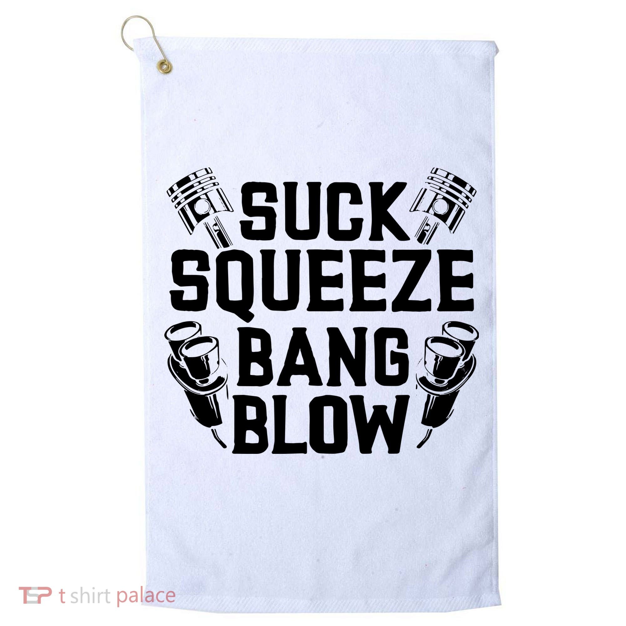 Suck Squeeze Bang Blow Funny Mechanic Golf Towel
