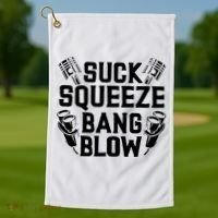 Suck Squeeze Bang Blow Funny Mechanic Golf Towel thumb 1