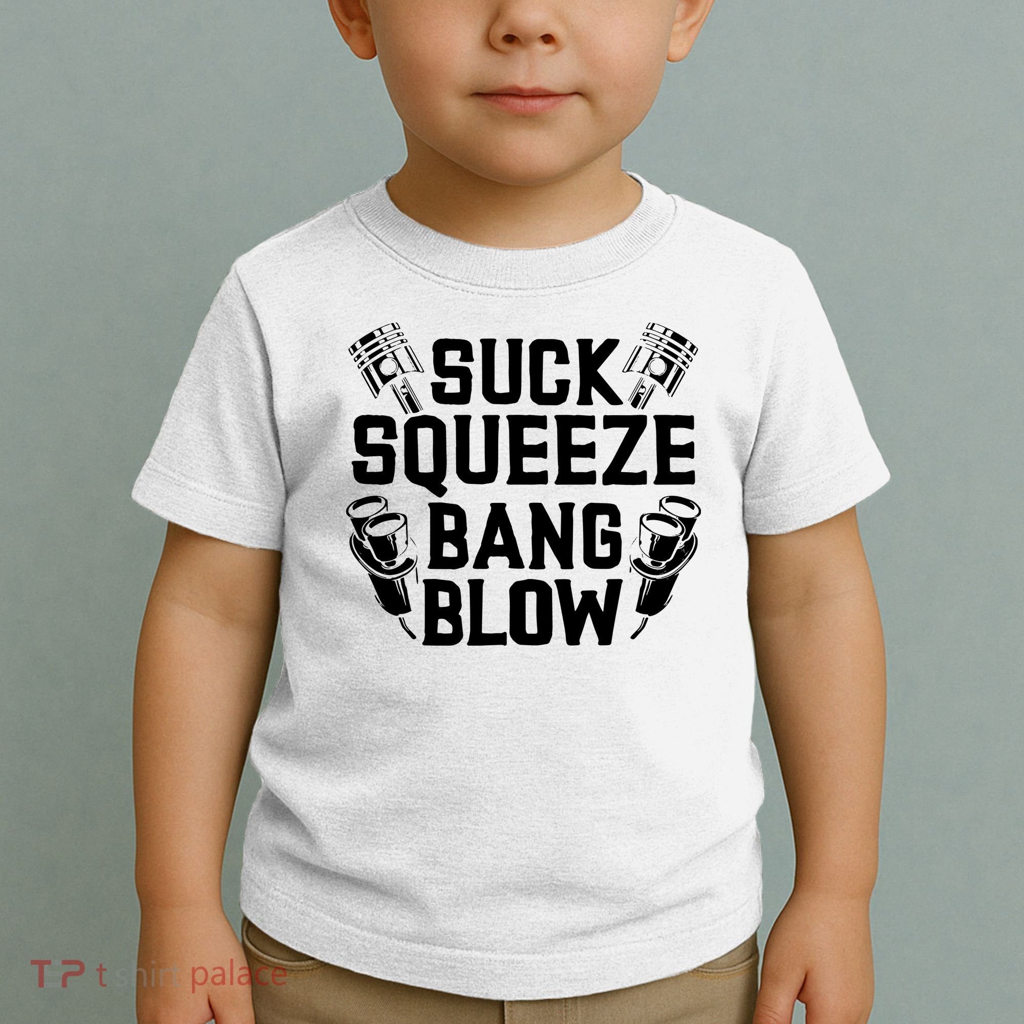 Suck Squeeze Bang Blow Funny Mechanic Toddler T-Shirt