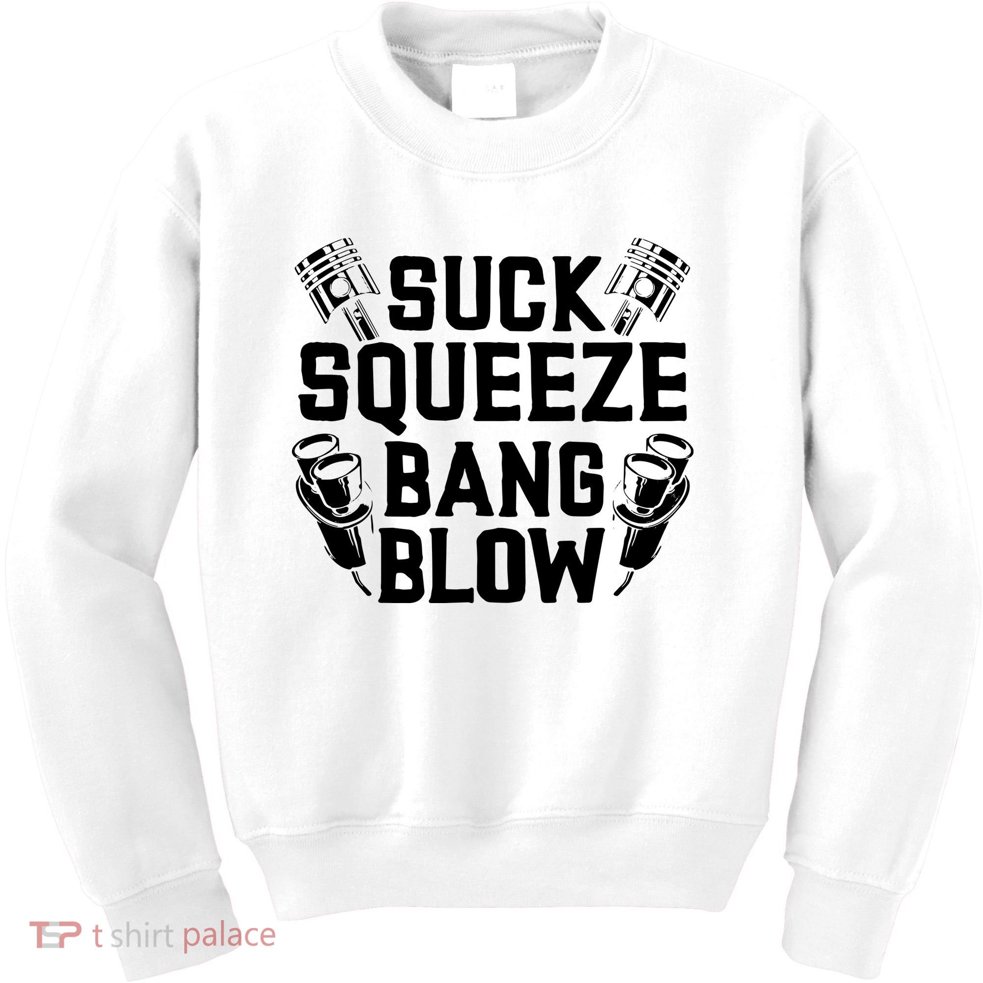 Suck Squeeze Bang Blow Funny Mechanic Kids Sweatshirt