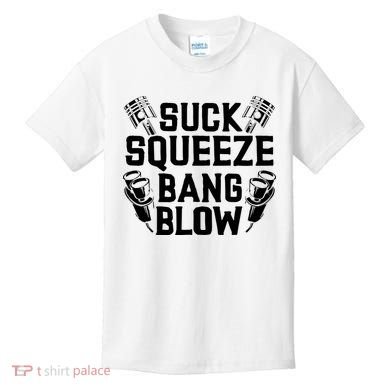 Suck Squeeze Bang Blow Funny Mechanic Kids T-Shirt