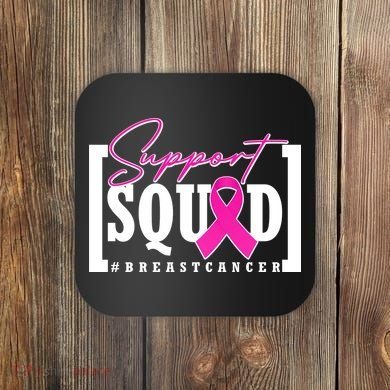 Support Squad #Breast Cancer Awareness Warrior Coaster
