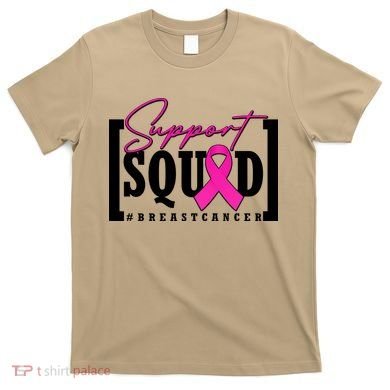 Support Squad #Breast Cancer Awareness Warrior T-Shirt