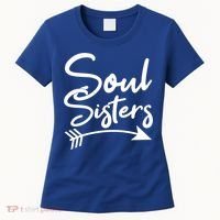 Soul Sisters Best Friends Matching Mothers Day Mom Bff Great Gift Women's T-Shirt thumb 0