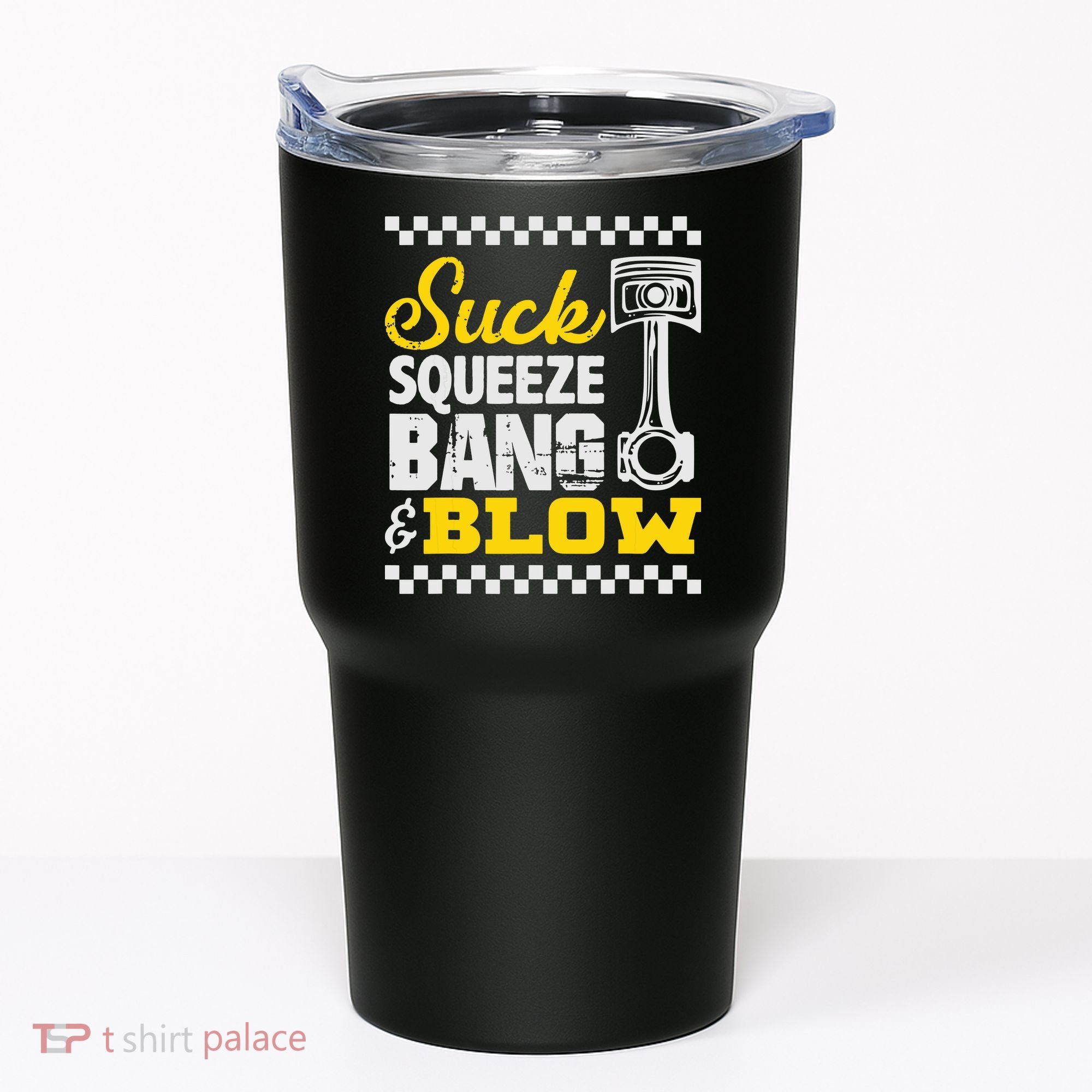 Suck Squeeze Bang Blow Car Lovers Tumbler