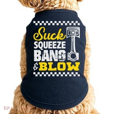 Suck Squeeze Bang Blow Car Lovers Doggie Tank