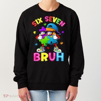 Six Seven Bruh 67 Autism Puzzle 6-7 Meme Women's Sweatshirt